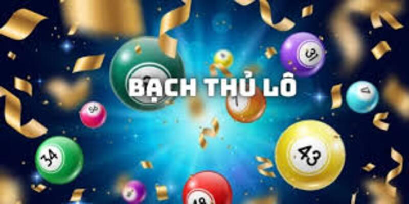 Kỹ thuật phổ biến giúp hiểu rõ bạch thủ lô là gì
